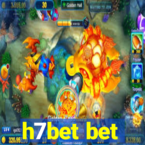 h7bet bet